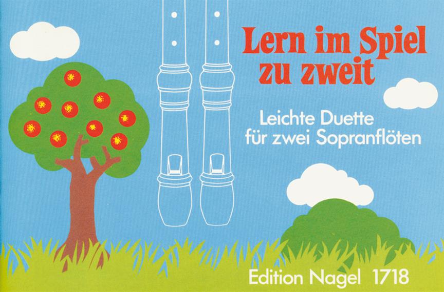 Lern im Spiel zu zweit -Leichte Duette für zwei Sopranblockflöten-