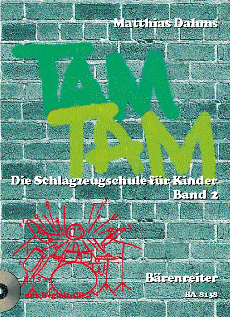 Tam Tam. Die Schlagzeugschule für Kinder -Band 2: Aufbaukurs mit Begleit-CD-