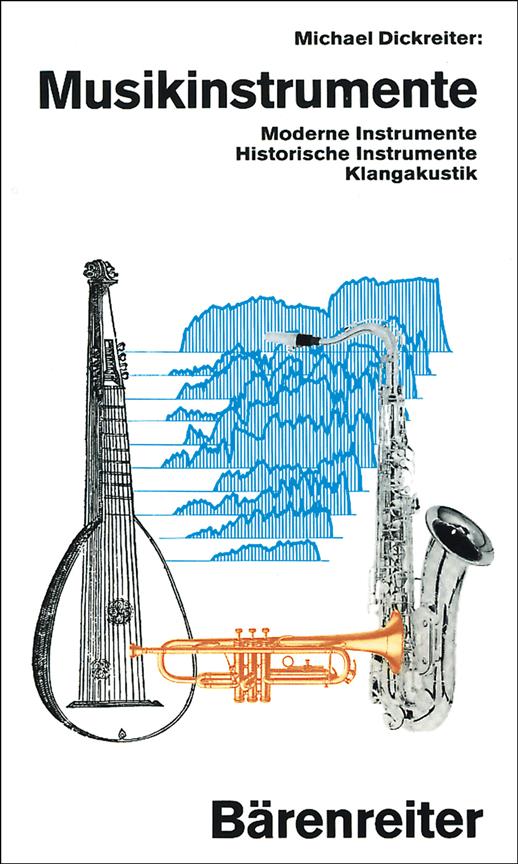 Musikinstrumente -Moderne Instrumente, historische Instrumente, Klangakustik-