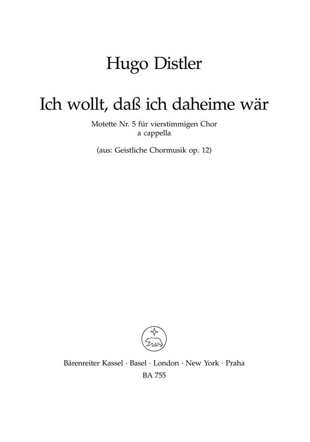 Ich wollt, daß ich daheime wär für vierstimmigen Chor a cappella No.5 (aus Geistliche Chormusik (1934-1941), Op.12)