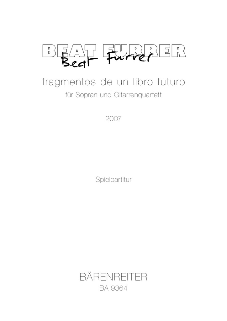 fragmentos de un libro futuro for soprano and guitar-quartet (2007) (High voice)