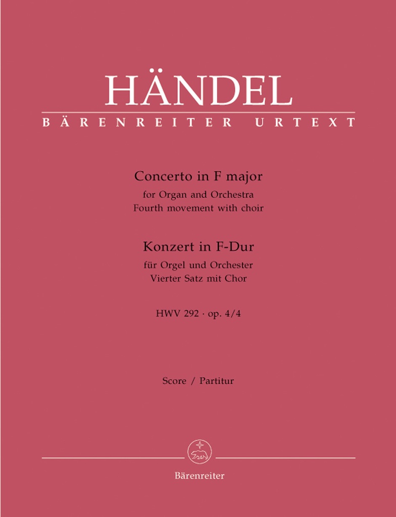 Concerto for Organ and Orchestra F Major, Op.4/4, HWV.292 (vierte movement with choir) (Full score, Urtext edition)