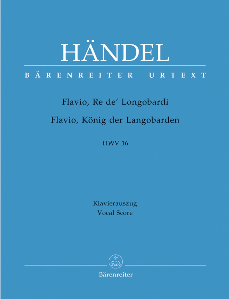 Flavio, Re de' Longobardi (Flavio, König der Langobarden), HWV.16 (Vocal score, Urtext edition)