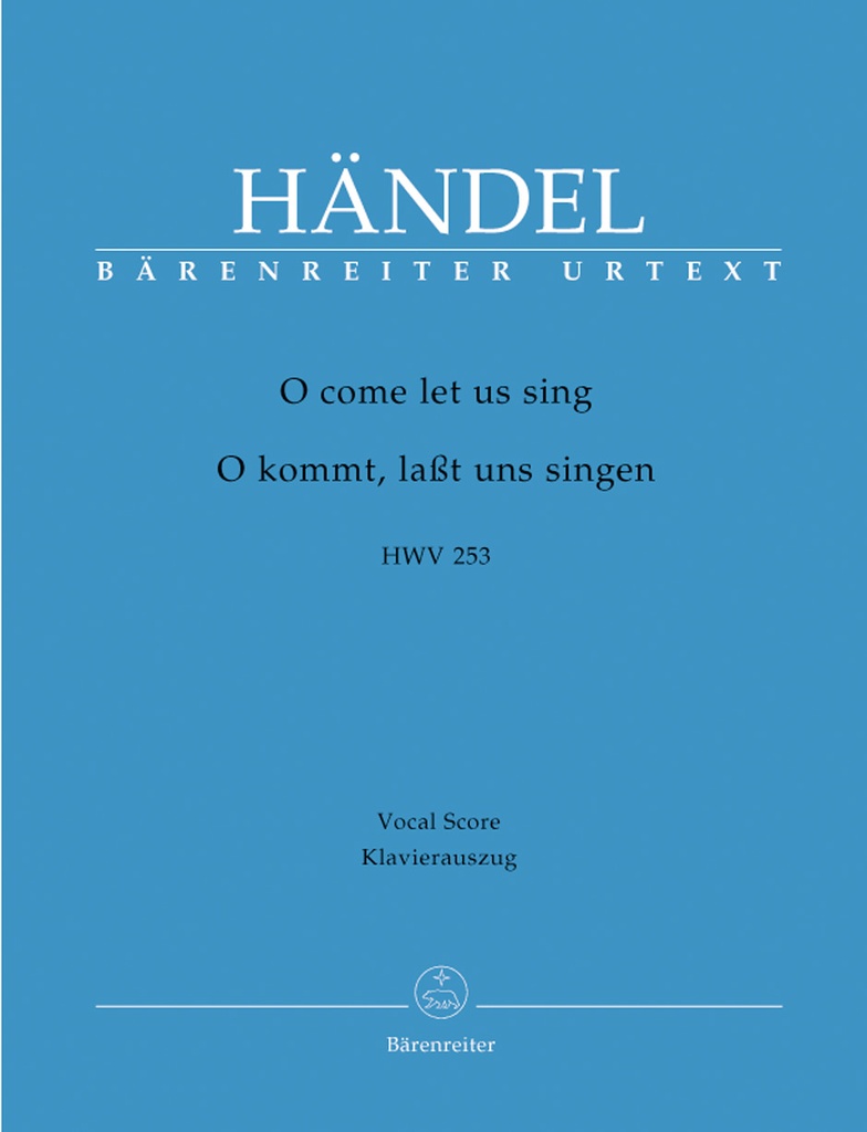 O come let us sing, HWV.253 (Vocal score, Urtext edition)