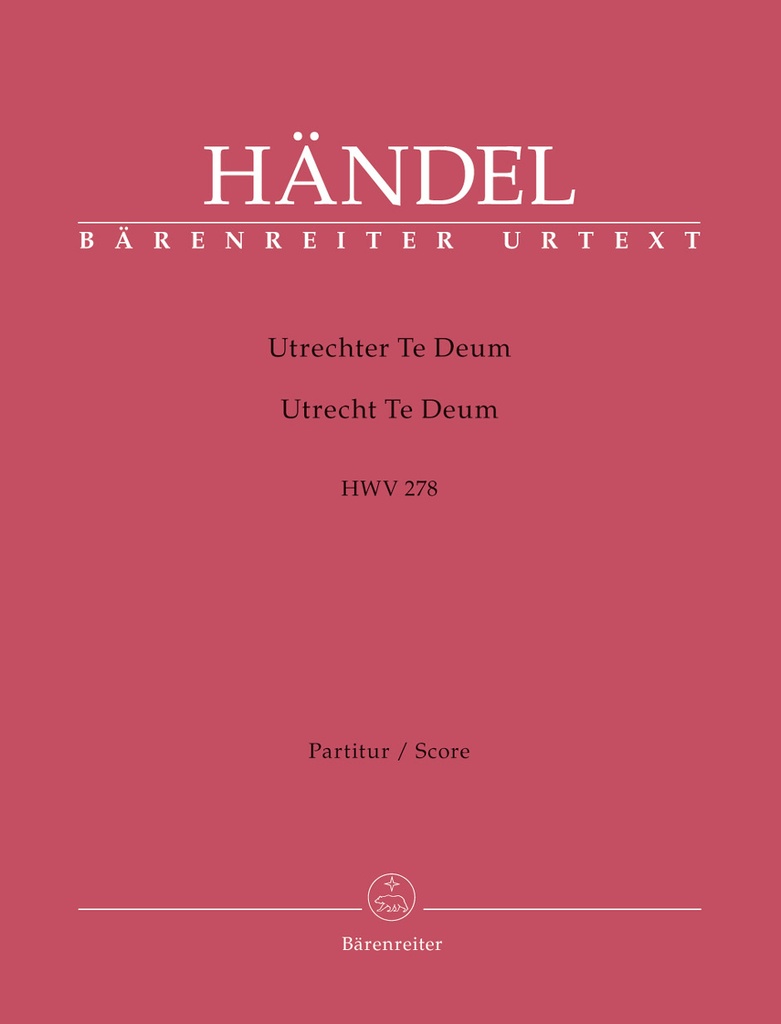 Utrecht Te Deum, HWV.278 (Full score, Urtext edition)