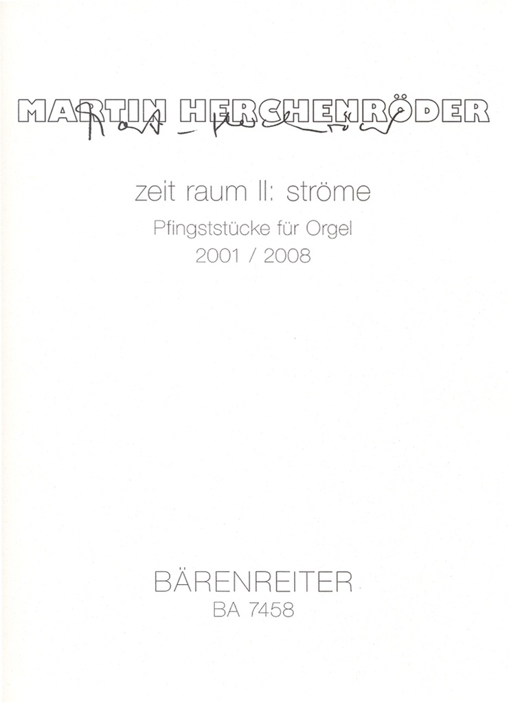 Zeit raum II: ströme (2001/2008) -Pfingststücke für Orgel-