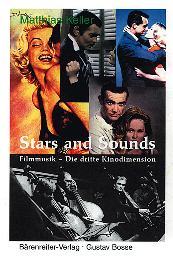 Stars and Sounds. Filmmusik die dritte KinodimensionEin Blick hinter die Kulissen Hollywoods-