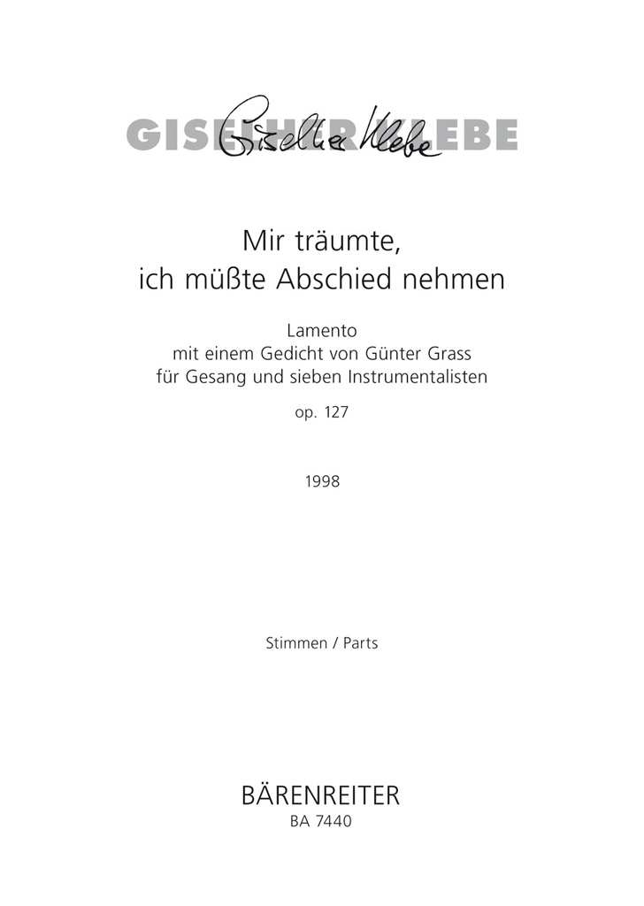 Mir träumte, ich müsste Abschied nehmen, Op.127 (1998) (Set of parts)