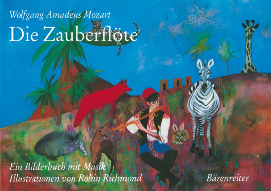 Die Zauberflöte -Die Oper als Bilderbuch mit Musik-