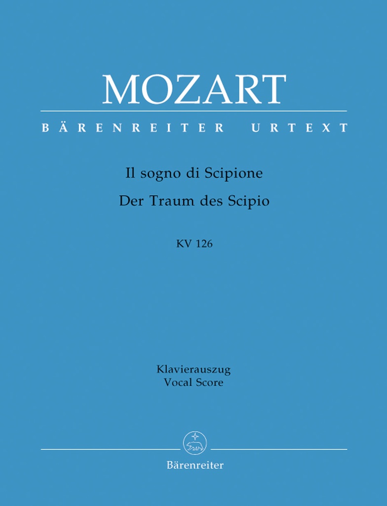 Il sogno di Scipione Der Traum des Scipio, KV.126Azione teatrale- (Vocal score, Urtext edition)