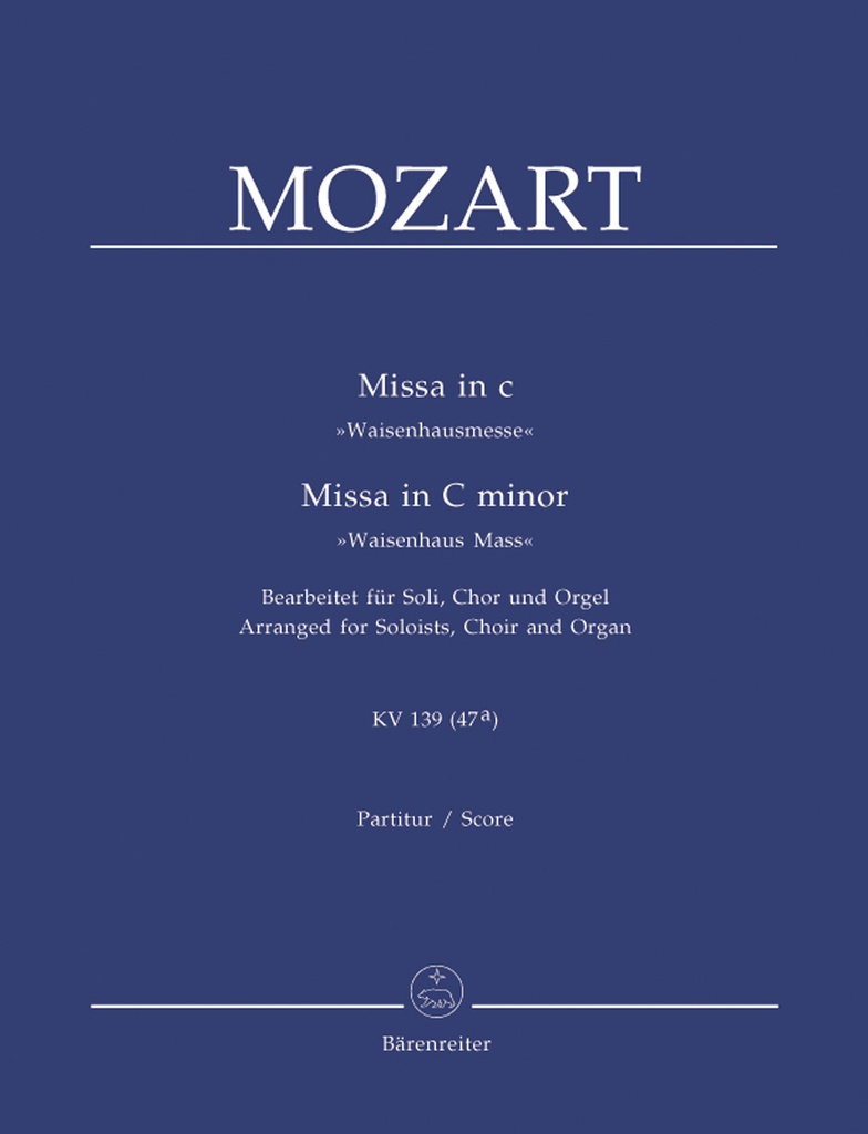 Missa C minor, KV.139 'Waisenhaus Mass' (Arranged for Soloists, Choir and Organ)