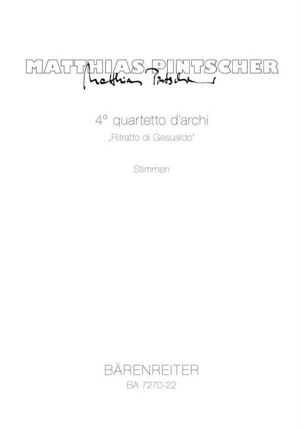 4. Quartetto d'archi Ritratto di Gesualdo (1992)4 für jedes Instrument individuell eingerichtete Spielscoreen- (Set of parts)