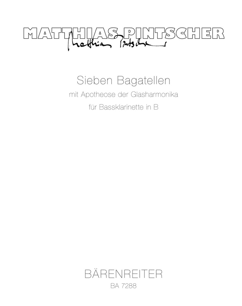 7 Bagatellen mit Apotheose der Glasharmonika für Bassklarinette in B (1993 (rev. 2001))