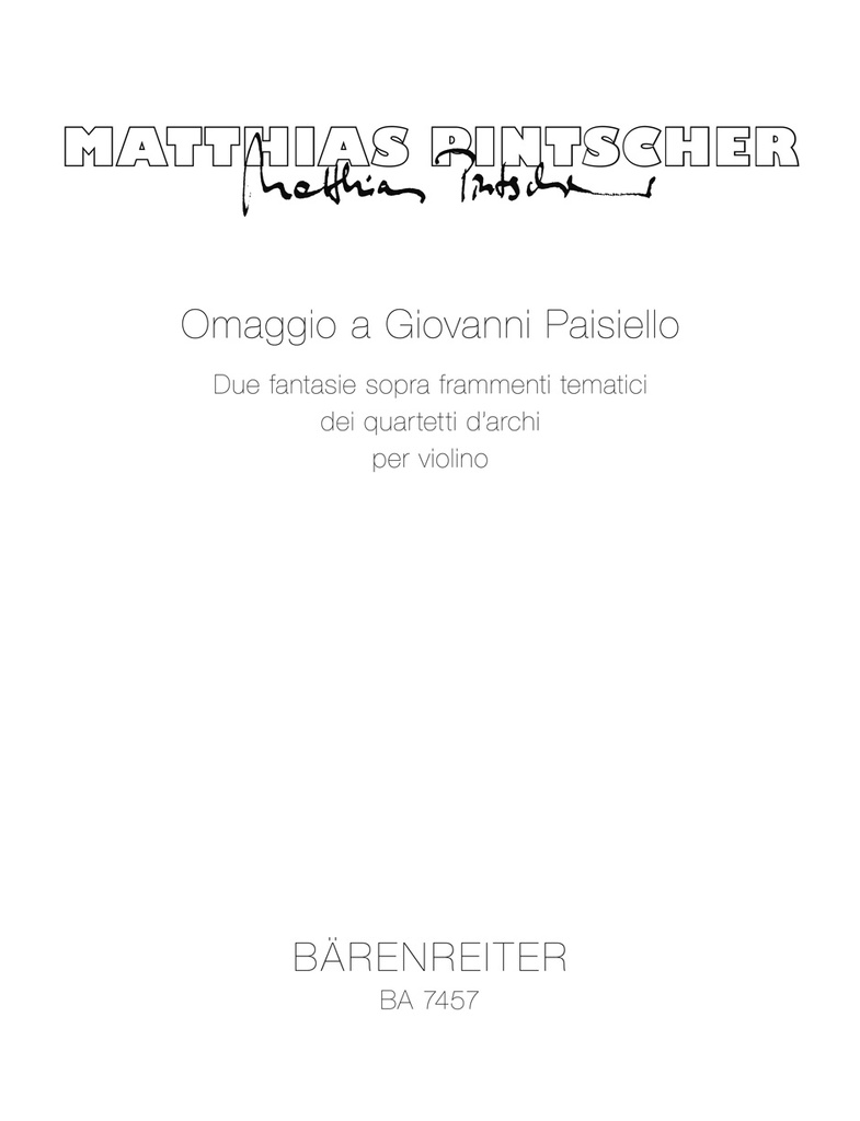 Omaggio a Giovanni Paisiello. for Violin Solo (1991) (Two fantasies on the thematic fragments from the string quartets.)