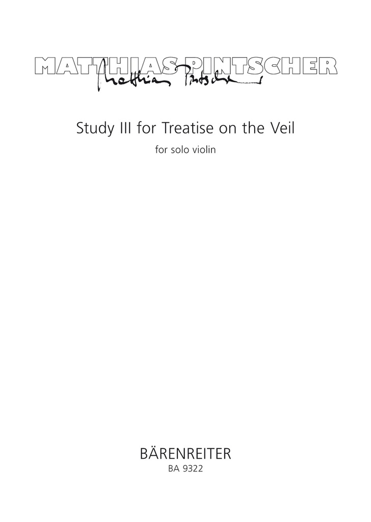 Study III for Treatise on the Veil for Solo Violin (2007)