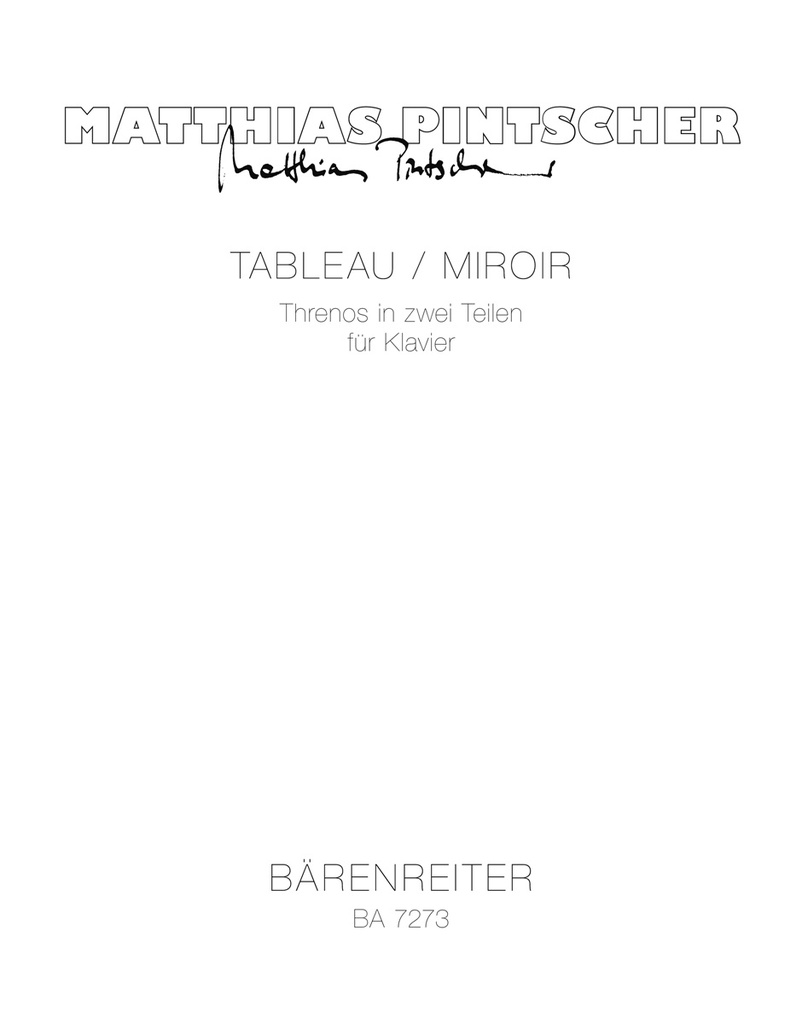 Tableau / Miroir (1992) -Threnos in zwei Teilen für Klavier-