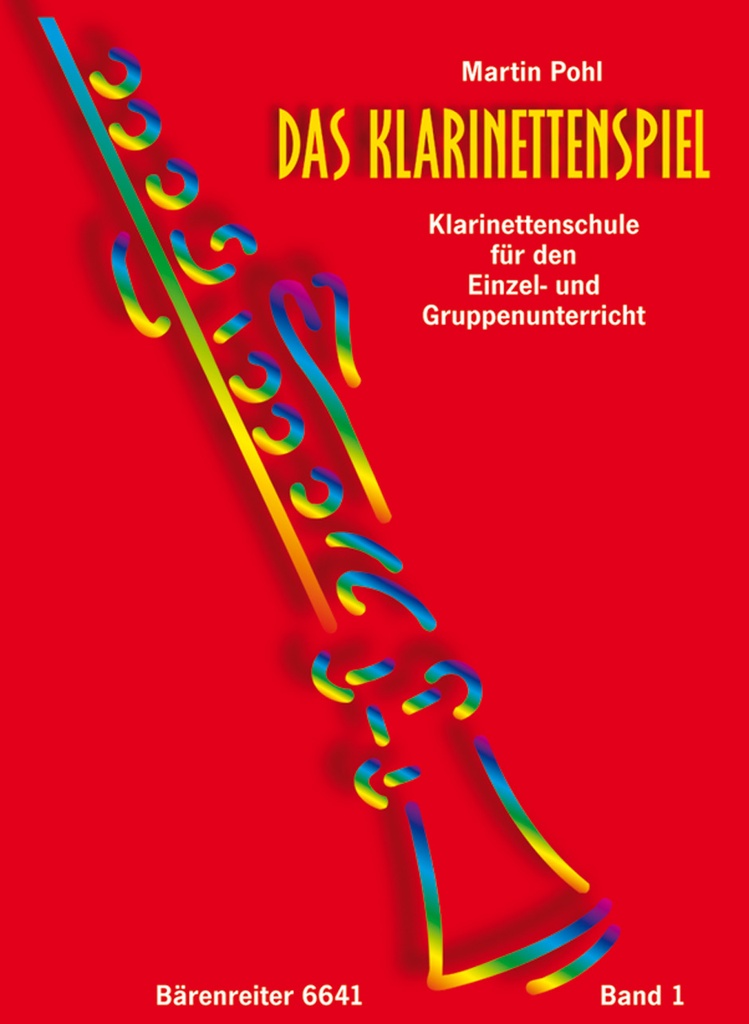 Das Klarinettenspiel - Vol.1 und Spielbuch für Kinder ab 8 Jahren im Einzel- und Gruppenunterricht-