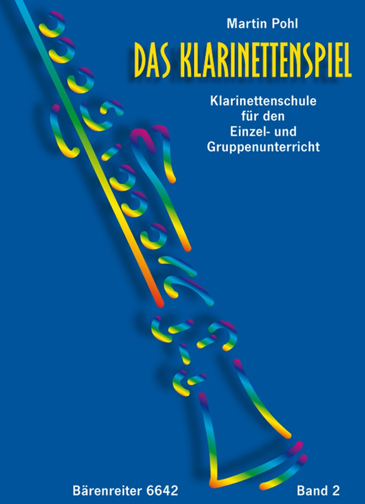 Das Klarinettenspiel - Vol.2 und Spielbuch für Kinder ab 8 Jahren im Einzel- und Gruppenunterricht. Der Tonraum to c''', Halbtöne, Notenwerte-