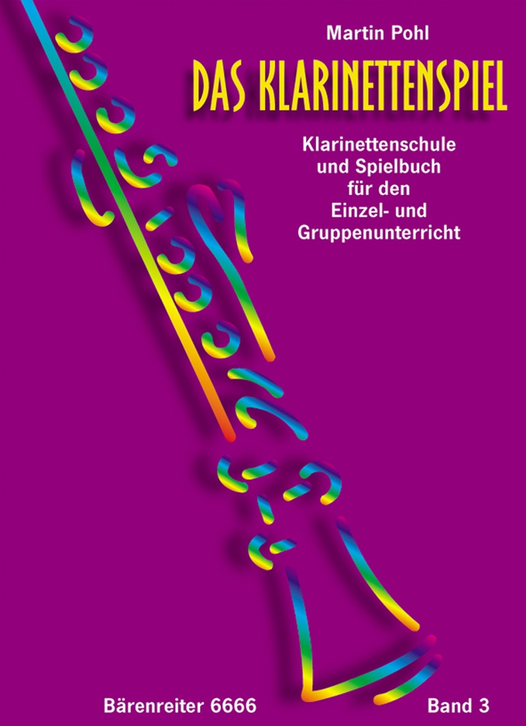 Das Klarinettenspiel - Vol.3 und Spielbuch für Kinder ab 8 Jahren im Einzel- und Gruppenunterricht-