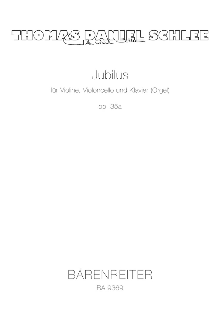 Jubilus für Violine, Violoncello und Klavier (Orgel), Op.35a (2007) (Set of parts)