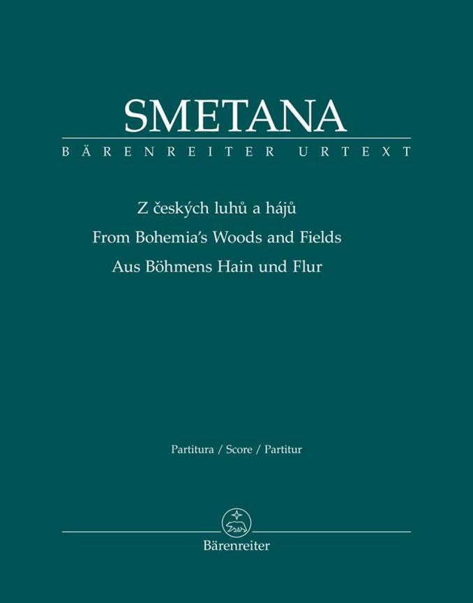 Z ceských luhu a háju (Aus Böhmens Hain und Flur) (aus: Má vlast (Mein Vaterland)) (Full score, Urtext edition)