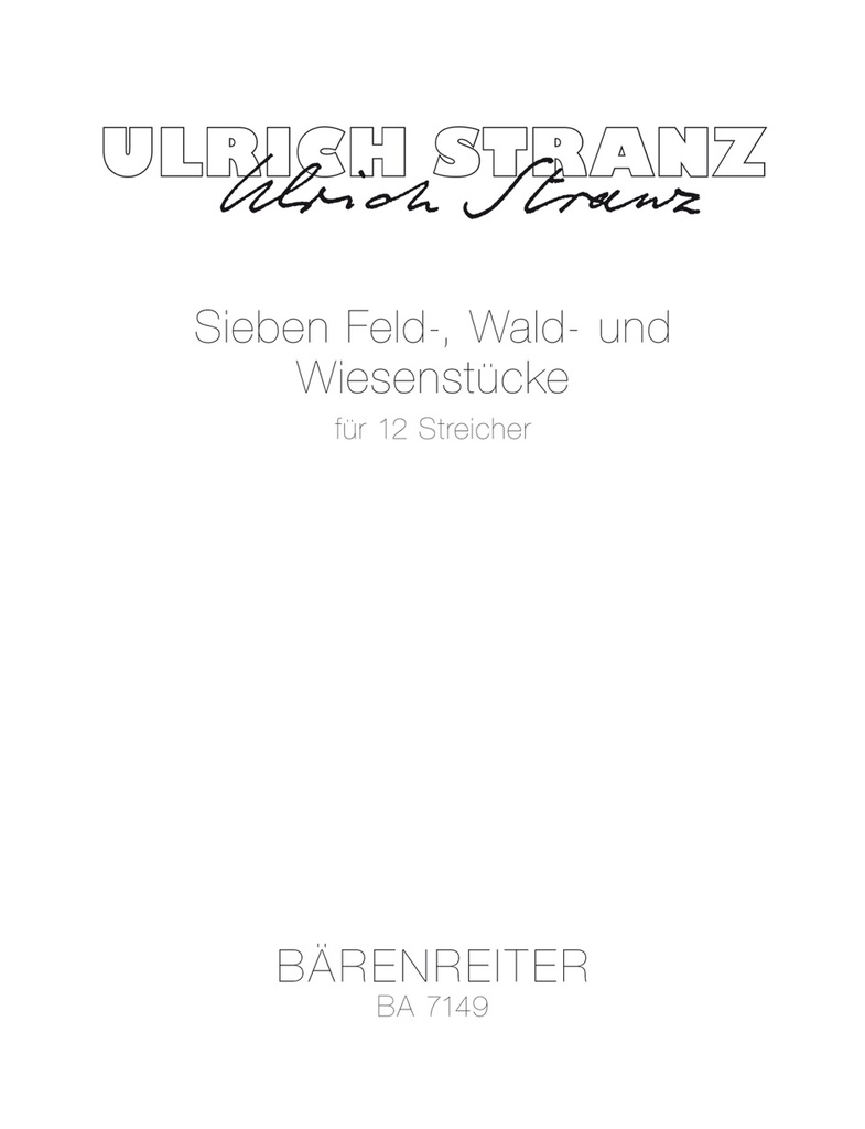 7 Feld-, Wald- und Wiesenstücke für 12 Streicher (1983) (Study score)