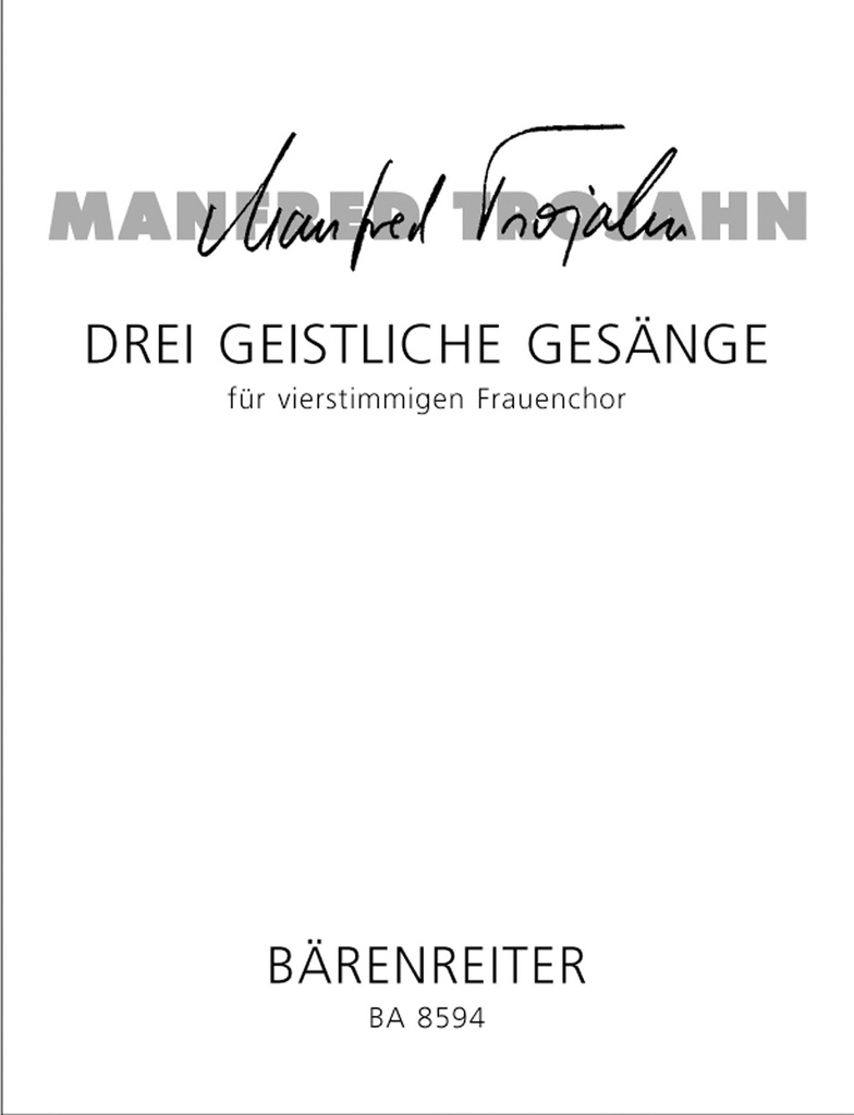 3 Geistliche Gesänge für vierstimmigen Frauenchor (2004)