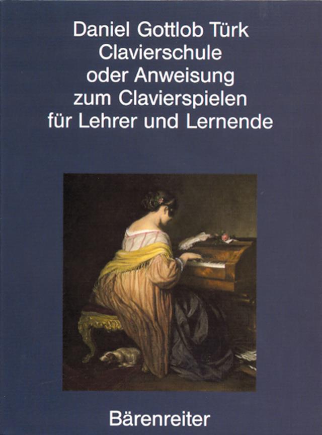 Clavierschule oder Anweisung zum Clavierspielen für Lehrer und Lernend (Reprint)