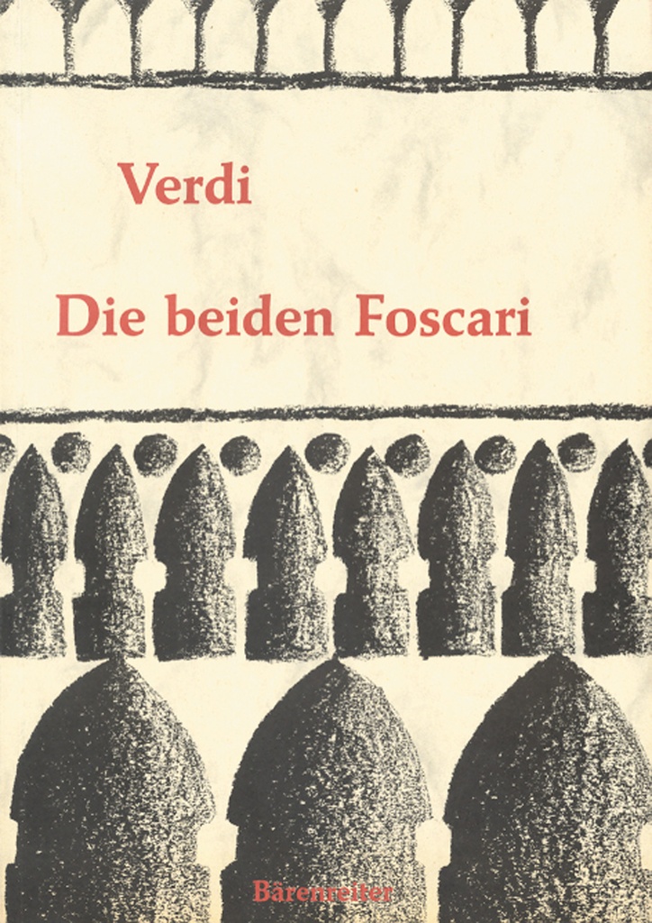 Die beiden Foscari Der Doge von Venedig I due FoscariOper in 3 Akten- (Vocal score)