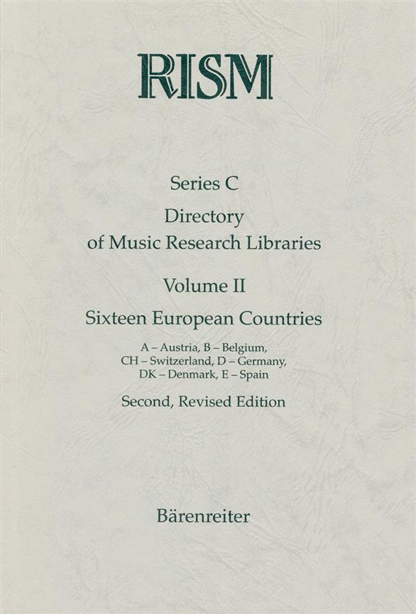 Internationales Quellenlexikon der Musik (RISM), Serie C. Directory of Music Research Libraries. sechsteen European Countries -Band 2