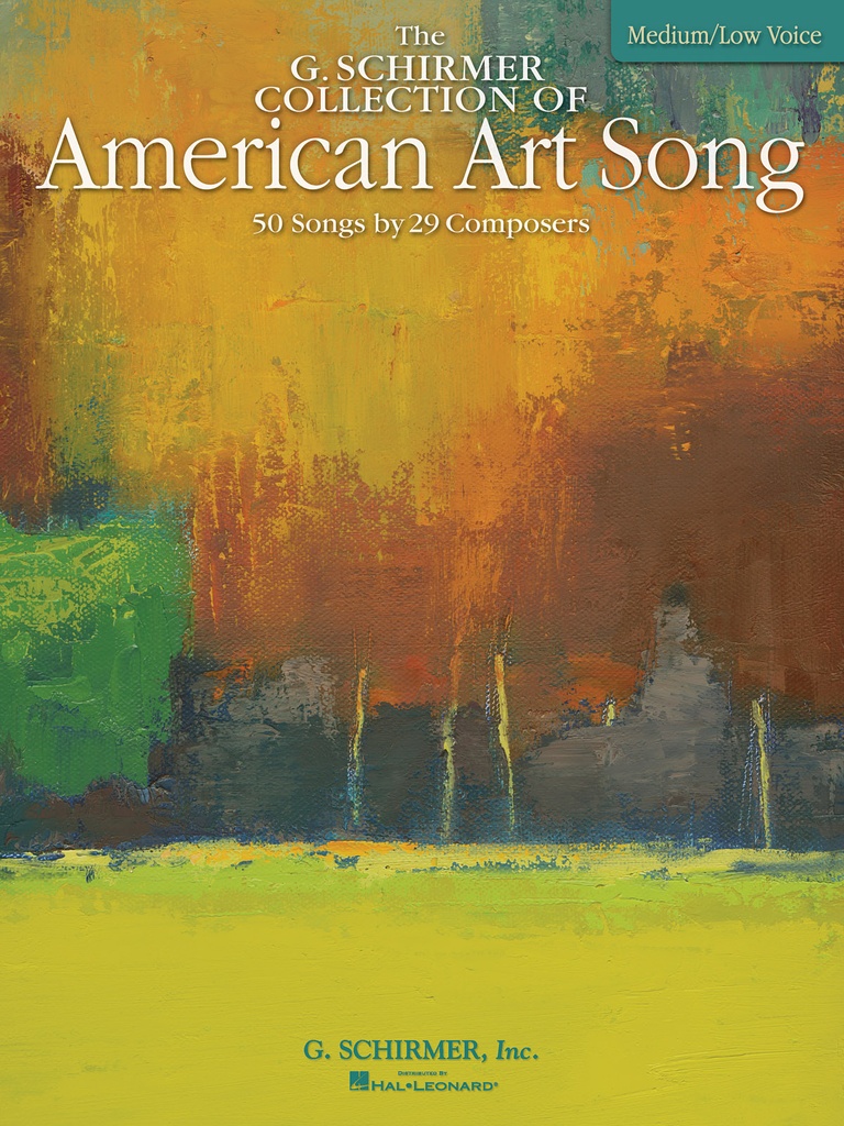 The G. Schirmer Collection of American Art Song (Medium / low voice)