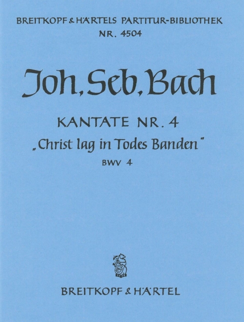 Cantata, BWV.4 Christ lay in Death's grim prison (Full score)