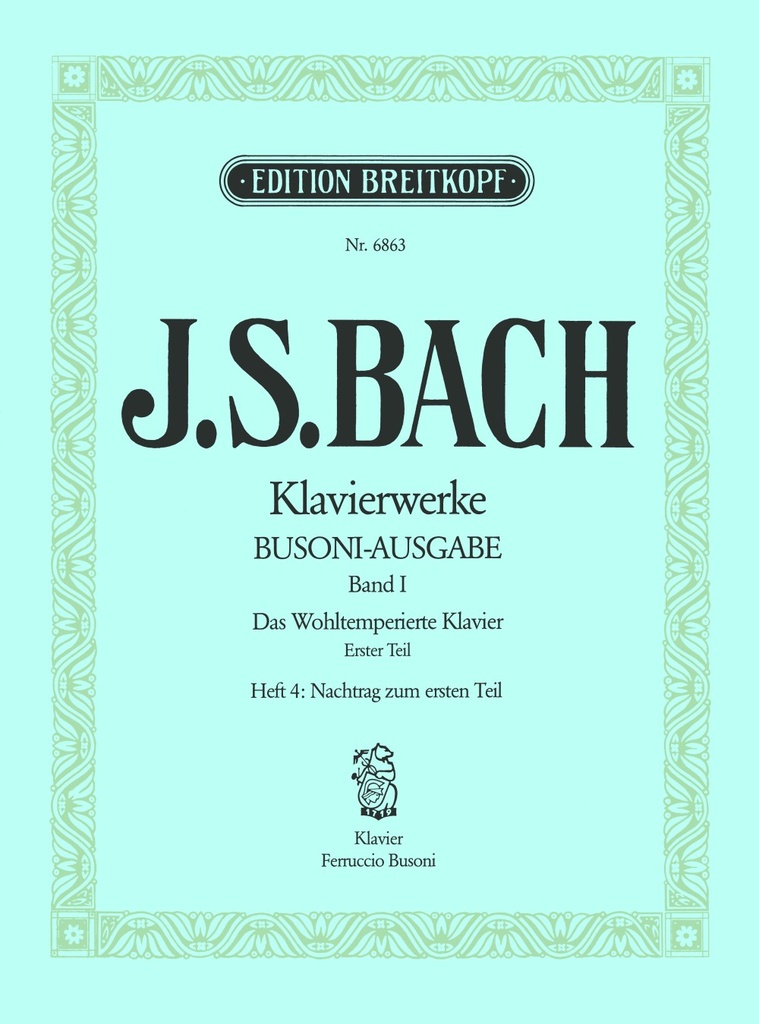 Complete Piano Works in 25 Volumes - Vol.1: The Well-tempered Clavier 1. Part / Vol.IV - Nachtrag zum 1. Part