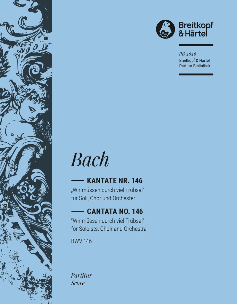 Cantata, BWV.146 Wir muessen durch viel Truebsal (Full score)