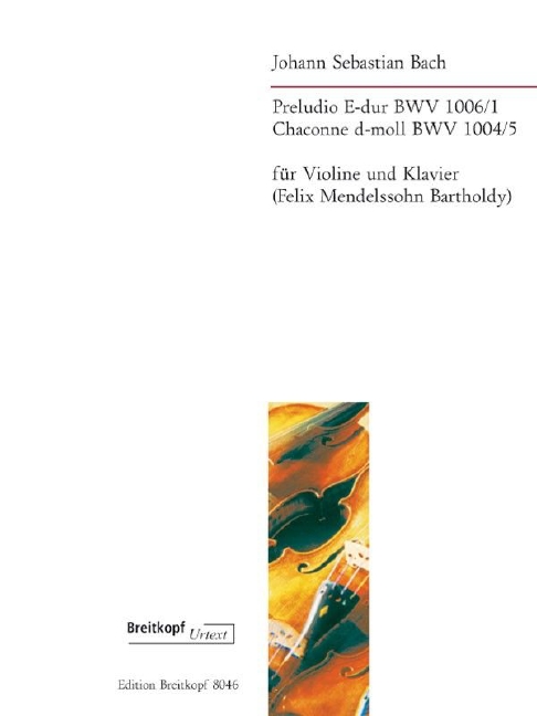 Preludio E-dur, BWV.1006/1 and Chaconne d-moll, BWV.1004/5