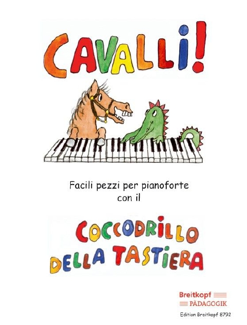 Cavalli! (Italian) (Easy Piano Pieces with the Keyboard Crocodile)