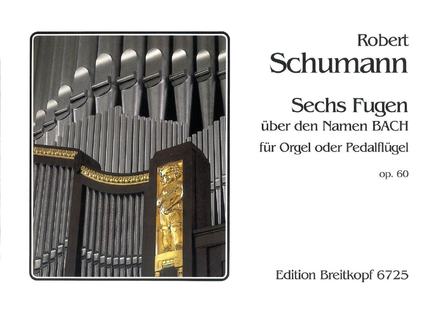 6 Fugues on the Name BACH, Op.60