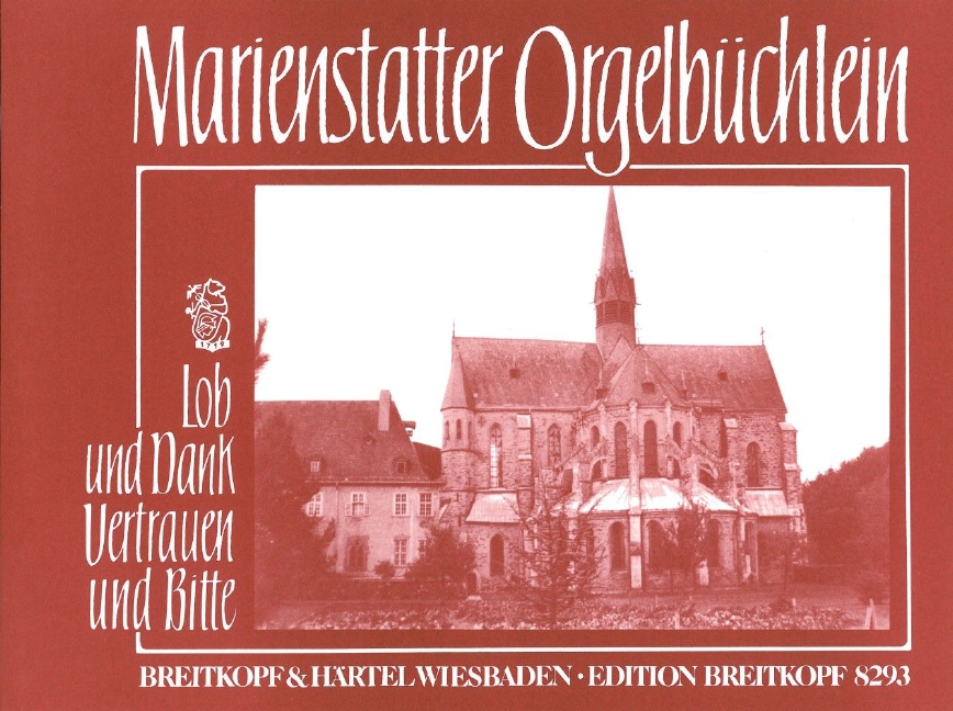 Marienstatter Orgelbuechlein - Vol.3: Lob and Dank - Vertrauen and Bitte