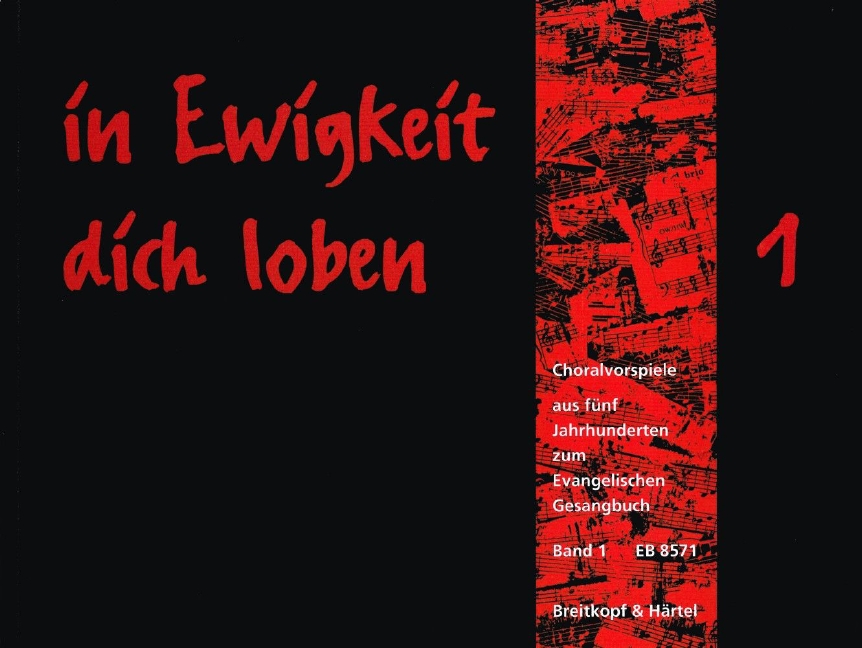 in Ewigkeit dich loben - Vol.1