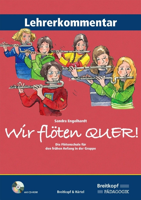 Wir Flöten QUER! (Lehrerkommentar - mit CD-ROM)