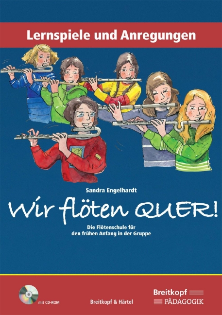 Wir Flöten QUER! (Lernspiele und anregungen - mit CD-ROM)