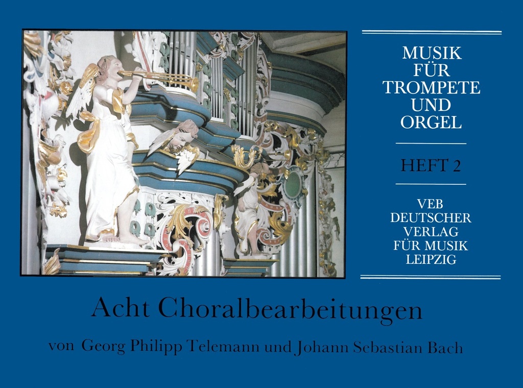 Music for trumpet and organ - Vol.2: 8 Choralbearbeitungen von J.S. Bach u. G.Ph. Telemann