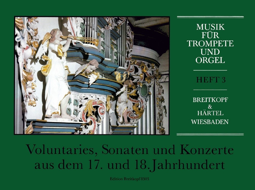 Music for trumpet and organ - Vol.3: Voluntaries, Sonatas and Concertos from the 17th and 18th Century