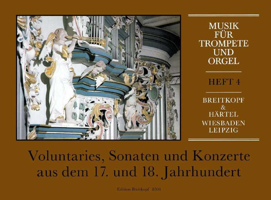 Music for trumpet and organ - Vol.4: Voluntaries, Sonatas and Concertos from the 17th and 18th Century