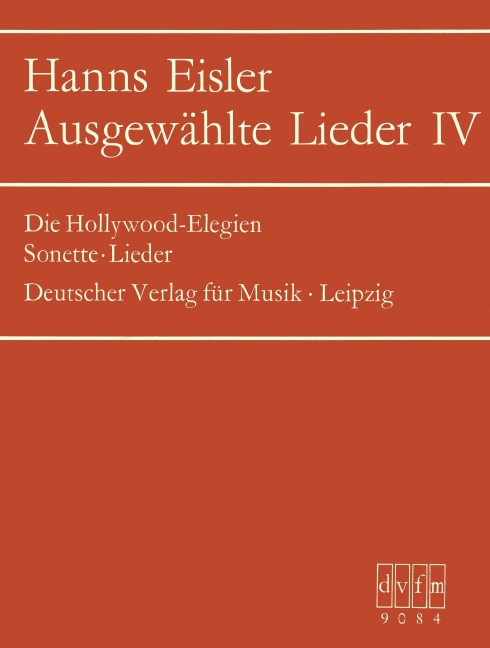 Ausgewählte Lieder - Vol.4: Die Hollywood - Elegien, Sonette/Lieder