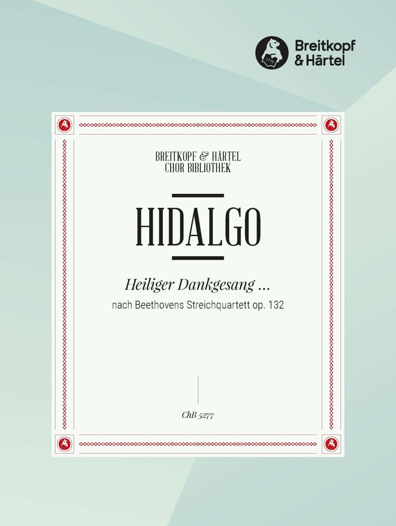 Heiliger Dankgesang ... (Choral score)