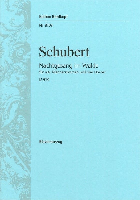 Nachtgesang im Walde, D.913 [Op. post. 139] (Vocal score)