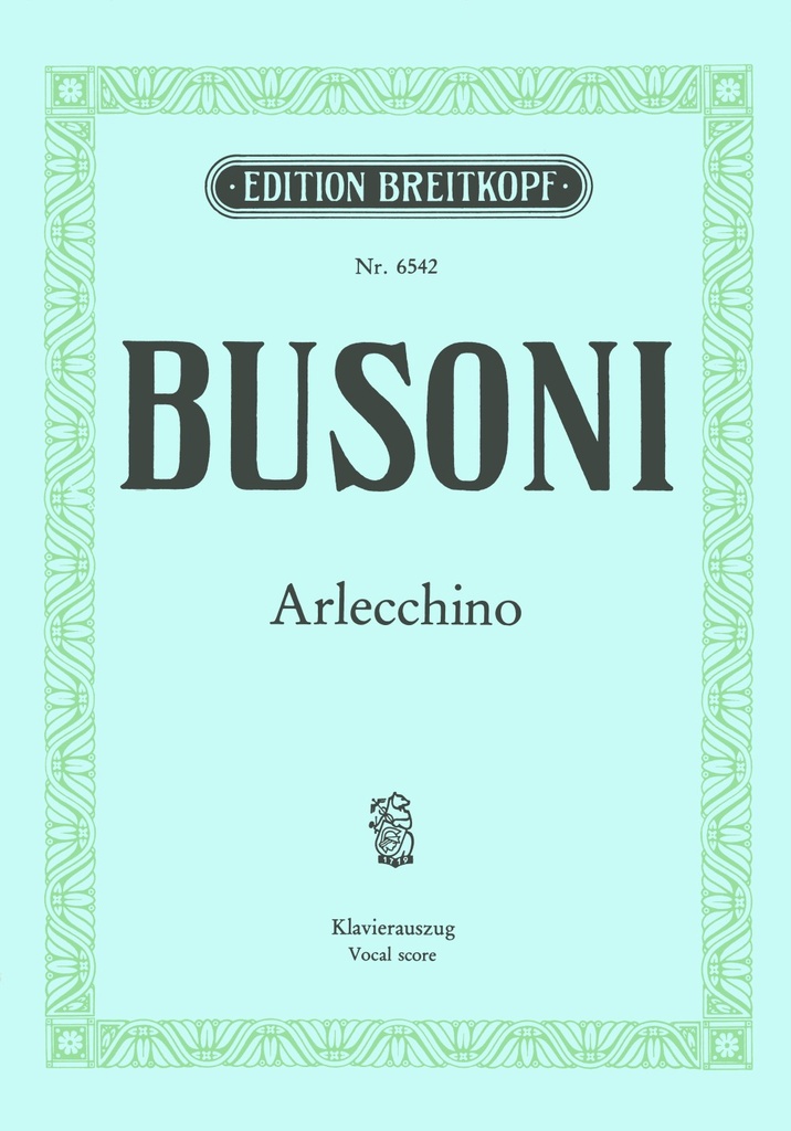 Arlecchino, Op.50 K 270 (Vocal score)