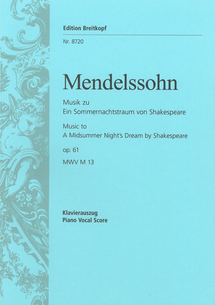 A Midsummer Night's Dream, MWV.M 13, Op.61 (Vocal score)