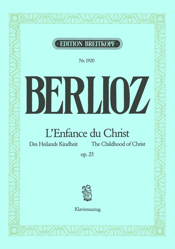 L'Enfance du Christ / The Childhood of Christ, Op.25 (Vocal score)